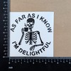 As Far As I Know, I’m Delightful Decal 3 Pack: