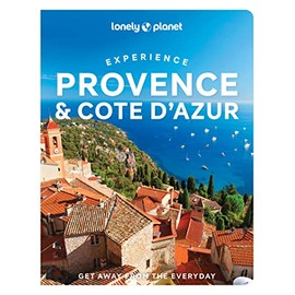Lonely Planet Experience Provence & the Cote d'Azur