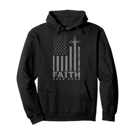 USA Flag Patriotic American Faith Over Fear Prayer Pullover Hoodie