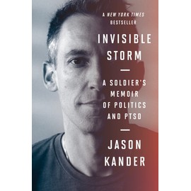Invisible Storm: A Soldier's Memoir of Politics and PTSD