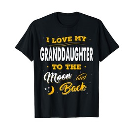 Family Shirt I Love My Granddaughter To The Moon And Back Gi T-Shirt
