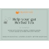 Help Your Gut Herbal Tea- Helps reduce bloating, better digestion