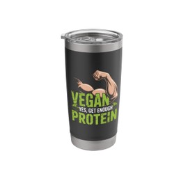 Yes, Get Enough Protein Vegetarian Vegan Bodybuilder Stainless Steel Insulated Tumbler