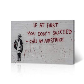 HB Art Design Banksy Wall Art Canvas Print If at First You Dont Succeed Call an Airstrike from San Fransisco Artwork Living Room Dorm Room Office Wall Art Home Decor Ready to Hang 30x40