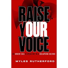 Raise Your Voice: An Urgent Call to Speak Out in a Collapsing Culture