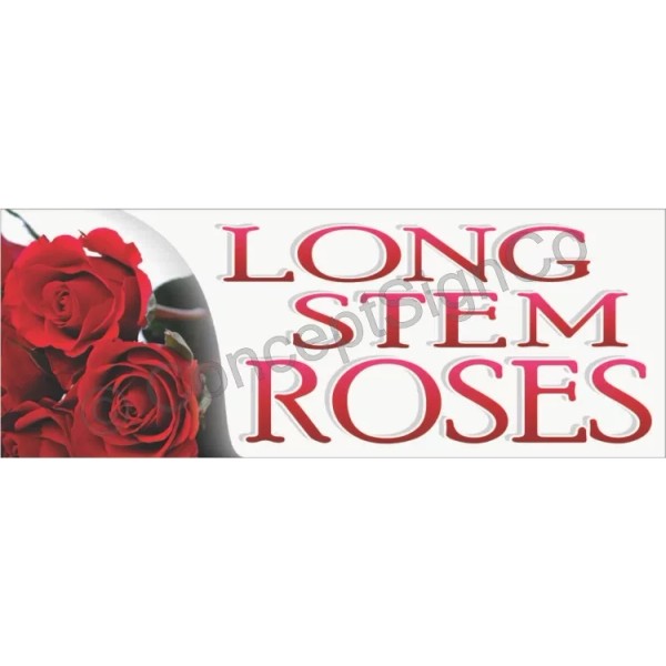 Concept Signs & Graphics 2'X5' LONG STEM ROSES BANNER Outdoor