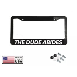 THE DUDE ABIDES FUNNY BIG LEBOWSKI Jeffrey FUNNY Black License Plate Frame NEW