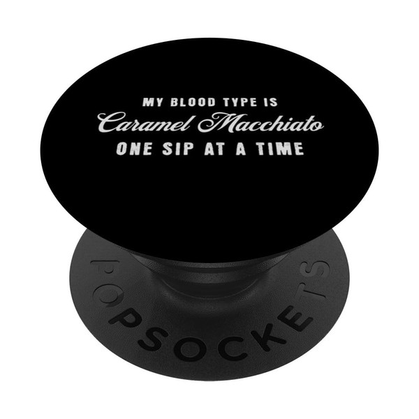 Meine Blutgruppe ist Caramel Macchiato Kaffeeliebhaber PopSockets mit austauschbarem PopGrip