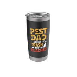 Funny Exterminator Dad Pest Control Father's Day Pest Dad Stainless Steel Insulated Tumbler
