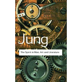 The Spirit in Man, Art and Literature (Routledge Classics)