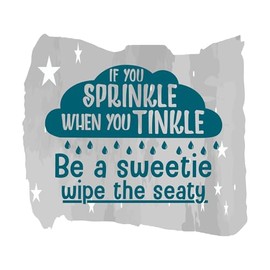 Nursery Be A Sweetie Wipe The Seaty If You Sprinkle When You Tinkle Bathroom Quote Wall Art Sticker Designs Vinyl Stickers for Home House Walls Rooms Windows Bedroom Decoration Size (22x22 inch)