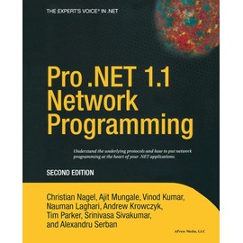 Pro .NET 1.1 Network Programming, Second Edition: Second Edition
