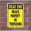 DEAD END PRIVATE PROPERTY Metal Sign 12x18 for Street Road