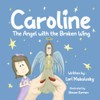 Caroline The Angel with the Broken Wing