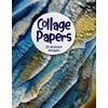 Collage Papers: 25 Double-Sided Abstract Designs For Journaling, Collage And