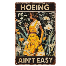 Metal Signs hoeing ain't easy Sign Vintage Signs Retro Aluminum Tin Sign for Kitchen Office Home Bar Cafe Decor 8x12 Inch