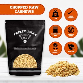 Cashew, Fresh" Raw Chopped nuts, Brazilian, Packed in a 1 lb. (16 oz.) Resealable pouch bag, Kind to your Body, Healthy Protein, Vitamin & Mineral Nutritional Content, Vegan snack by Presto Sales LLC
