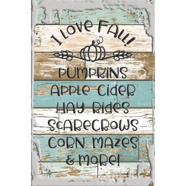 I love fall! Pumpkins apple cider hay rides scarecrows corn mazes White Wall Sign Decor Funny Gift