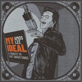 Dualtone Music Group Amos Lee - My Ideal (A Tribute to Chet Baker Sings) [New Vinyl LP]