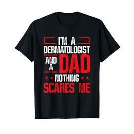 Dermatologist Dad Father´s Day Papa Skin Care Dermatology T-Shirt