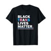 Black trans lives matter T-Shirt