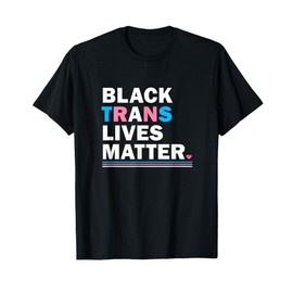 Black trans lives matter T-Shirt