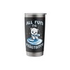 ALL FUN NO FROSTBITE! Stainless Steel Insulated Tumbler