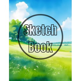 Sketch book green meadow: Premium green meadow view design cover page Sketchbook Blank Paper Pad 8.5" x 11" - 120 Pages Blank Paper Book For Drawing, ... Unlined Journal Soft Cover sketchbooks