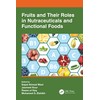 Fruits and Their Roles in Nutraceuticals and Functional Foods
