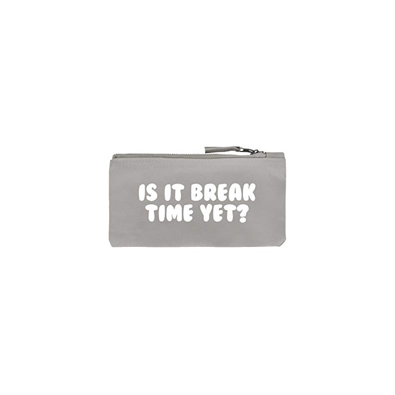 is It Break Time Yet? Pencil Case Grey 21x11cm