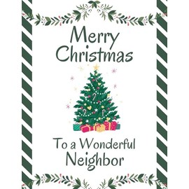 Merry Christmas To Neighbor Greeting Card - Hope Your Holiday Season is as Wonderful As You Are