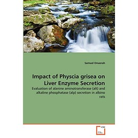 Impact of Physcia grisea on Liver Enzyme Secretion: Evaluation of alanine aminotransferase (alt) and alkaline phosphatase (alp) secretion in albino rats