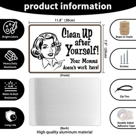 Clean Up After Yourself Aluminum Sign - Humorous “Your Momma Doesn’t Work Here” Metal Decor (8x12 Inch) - Kitchen Workshop Wall Decor Made in USA (130)
