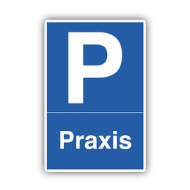 Praxis Parking Sign 20 x 30 cm Made of Sturdy Hard Foam Board in 3 mm Thickness with UV Protection and Weather-Resistant