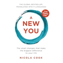A New You: The small changes that make the biggest difference to your life (15year anniversary edition)