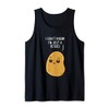 Potatoes I Don't Know I'm Just a Potato Tank Top