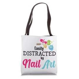Easily Distracted By Nail Art Nail Technicians Tote Bag