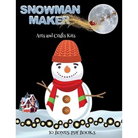 Arts and Crafts Kits (Snowman Maker): Make your own snowman by cutting and pasting the contents of this book. This book is designed to improve ... visuo-spatial skills, and to help children