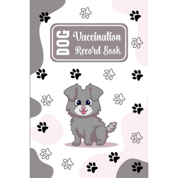 Dog Vaccination Record Book: Canine Complete Health Log Book to