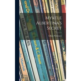Myrtle Albertina's Secret