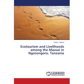 Ecotourism and Livelihoods among the Maasai in Ngorongoro, Tanzania