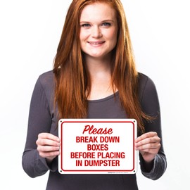 Please Break Down Boxes Before Placing in Dumpster Sign, 10x7 Inches, 55 mil Thick HDPS (high Density polystyrene), Made in USA