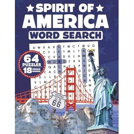 Spirit of America Word Search Puzzle Book: 64 Patriotic & Americana-Themed Puzzles to Celebrate U.S. History, Freedom, and Fun | Large Print Brain ... July 4th and All-American Activity Book