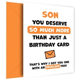 Son Birthday Card - You Deserve More Than Just Bday Cards - Laugh & Celebrate With This Hilarious Birthday Card for Son with Orange Envelope