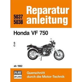 Honda VF 750 / S / C / ab 1982: Reprint der 3. Auflage 1989 (Reparaturanleitungen)