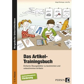 Das Artikel-Trainingsbuch: Einfache Übungsblätter zu bestimmten und unbestimmten Artikeln (1. bis 4. Klasse)