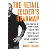 The Retail Leader’s Roadmap: Take Control of Your Career, Unlock