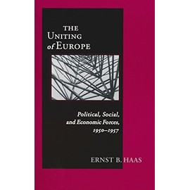 Uniting Of Europe: Political, Social, and Economic Forces, 1950-1957 (Contemporary European Politics and Society)