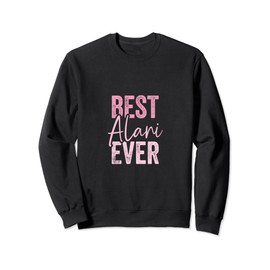 Best Alani ever Sweatshirt, black