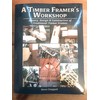 A Timber Framer's Workshop: Joinery & Design Essentials for Building